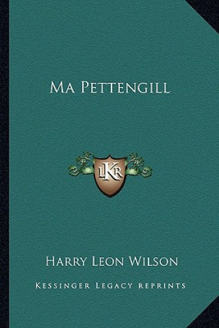 Książka Ma Pettengill Harry Leon Wilson