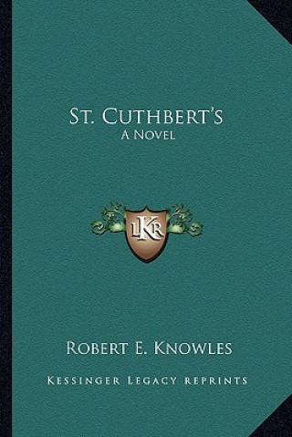 Kniha St. Cuthbert's Robert E. Knowles