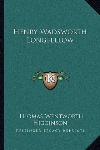 Книга Henry Wadsworth Longfellow Thomas Wentworth Higginson