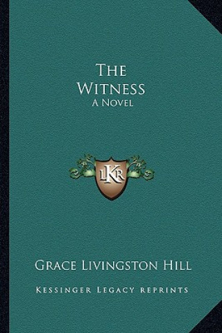 Kniha The Witness Grace Livingston Hill