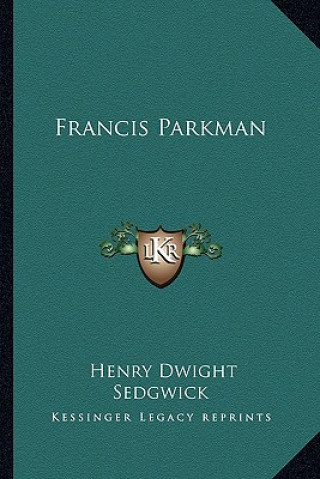 Libro Francis Parkman Henry Dwight Sedgwick
