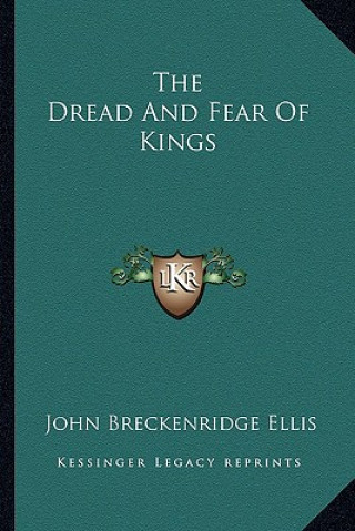 Carte The Dread And Fear Of Kings John Breckenridge Ellis