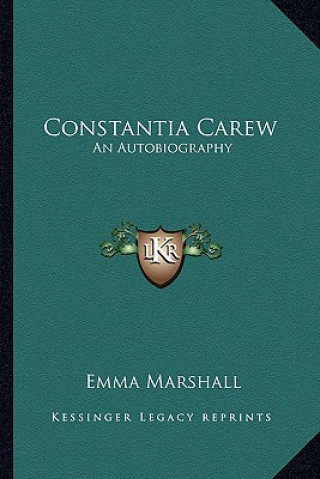 Könyv Constantia Carew: An Autobiography Emma Marshall