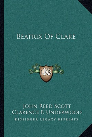 Βιβλίο Beatrix of Clare John Reed Scott