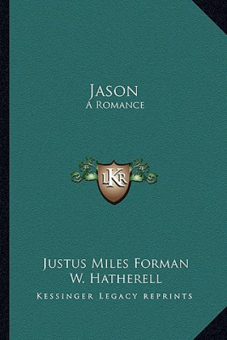 Carte Jason: A Romance Justus Miles Forman