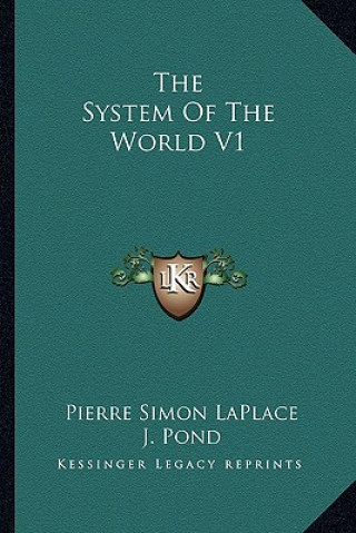 Книга The System Of The World V1 Pierre Simon Laplace