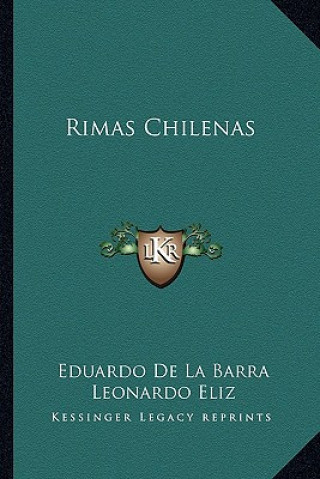 Kniha Rimas Chilenas Eduardo De La Barra