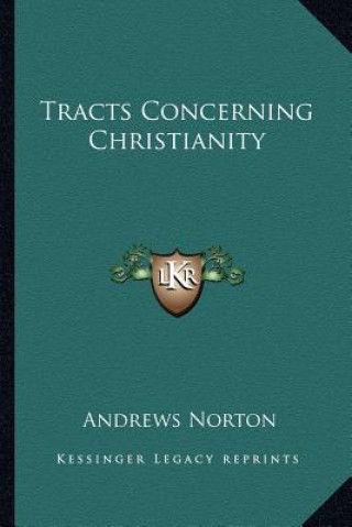 Libro Tracts Concerning Christianity Andrews Norton