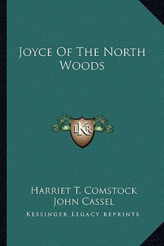 Carte Joyce of the North Woods Harriet T. Comstock