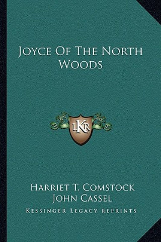 Livre Joyce of the North Woods Harriet T. Comstock