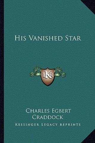 Libro His Vanished Star Charles Egbert Craddock