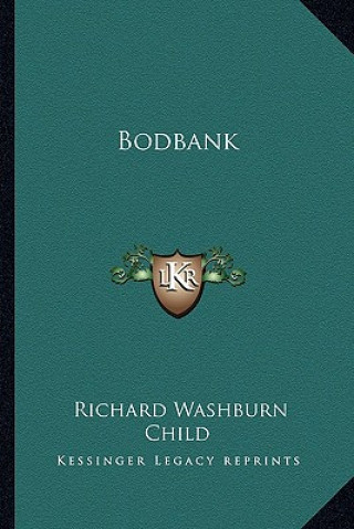 Kniha Bodbank Richard Washburn Child