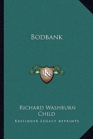 Книга Bodbank Richard Washburn Child