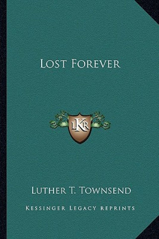 Book Lost Forever Luther T. Townsend
