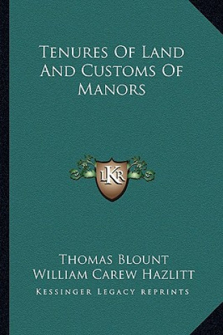 Kniha Tenures Of Land And Customs Of Manors Thomas Blount