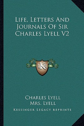 Kniha Life, Letters and Journals of Sir Charles Lyell V2 Charles Lyell