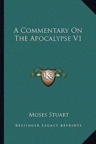 Könyv A Commentary on the Apocalypse V1 Moses Stuart