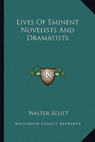 Książka Lives of Eminent Novelists and Dramatists Walter Scott