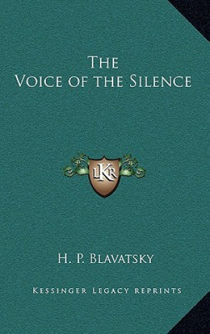 Könyv The Voice of the Silence Helena Petrovna Blavatsky