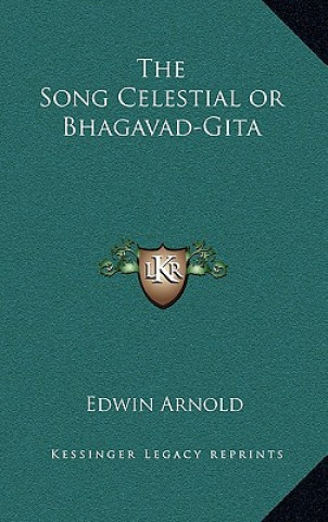 Libro The Song Celestial or Bhagavad-Gita Edwin Arnold