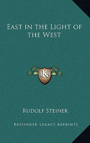 Knjiga East in the Light of the West Rudolf Steiner