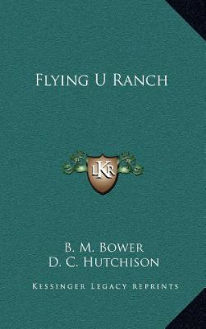Buch Flying U Ranch B. M. Bower