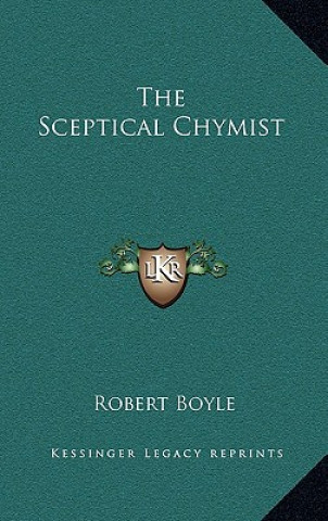 Könyv The Sceptical Chymist Boyle  Robert  S.J.