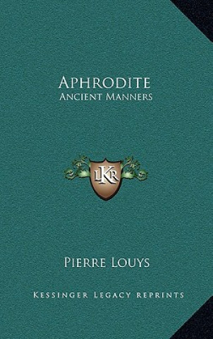 Book Aphrodite: Ancient Manners Pierre Louys