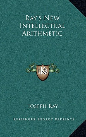 Knjiga Ray's New Intellectual Arithmetic Joseph Ray