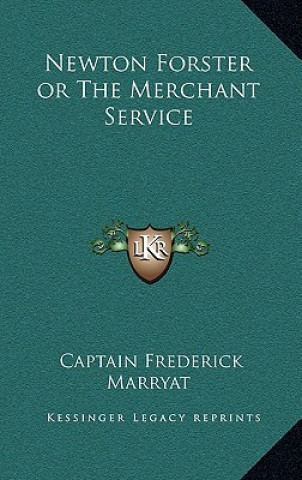 Книга Newton Forster or the Merchant Service Captain Frederick Marryat