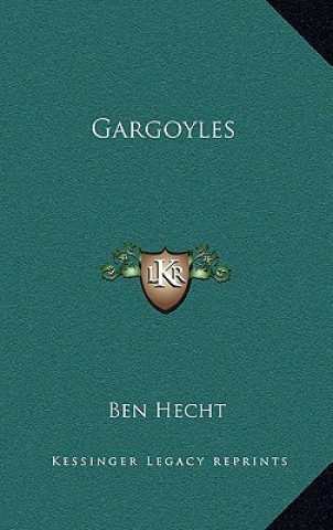 Kniha Gargoyles Ben Hecht