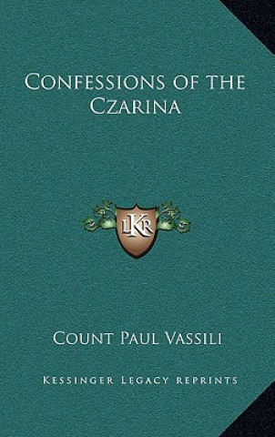 Knjiga Confessions of the Czarina Count Paul Vassili