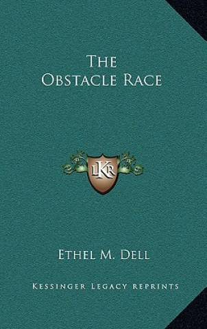 Knjiga The Obstacle Race Ethel M. Dell