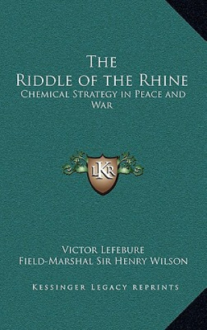 Libro The Riddle of the Rhine: Chemical Strategy in Peace and War Victor Lefebure