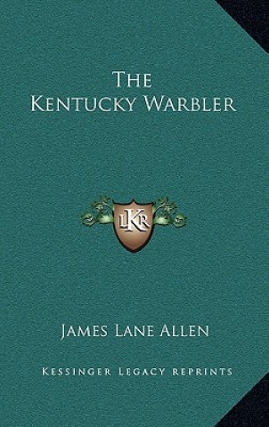 Libro The Kentucky Warbler James Lane Allen