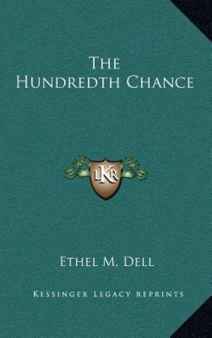 Kniha The Hundredth Chance Ethel M. Dell