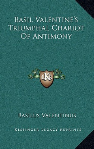 Knjiga Basil Valentine's Triumphal Chariot of Antimony Basilus Valentinus