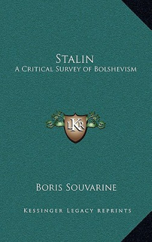 Kniha Stalin: A Critical Survey of Bolshevism Boris Souvarine