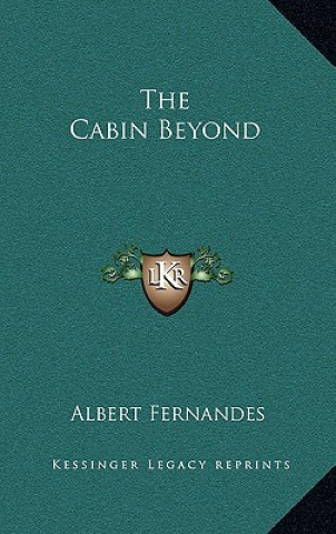 Kniha The Cabin Beyond Albert Fernandes
