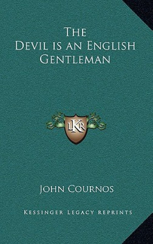 Carte The Devil Is an English Gentleman John Cournos