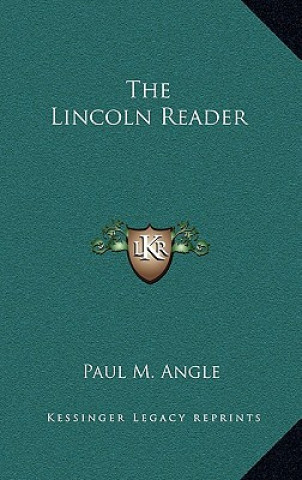 Kniha The Lincoln Reader Paul M. Angle