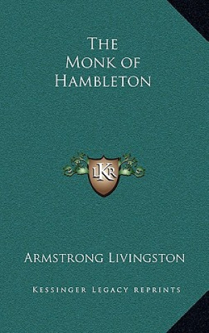 Книга The Monk of Hambleton Armstrong Livingston