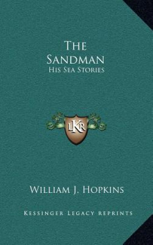 Книга The Sandman: His Sea Stories William J. Hopkins