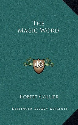 Kniha The Magic Word Robert Collier