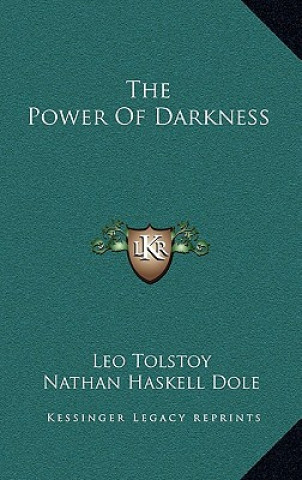 Carte The Power of Darkness Tolstoy  Leo Nikolayevich  1828-1910