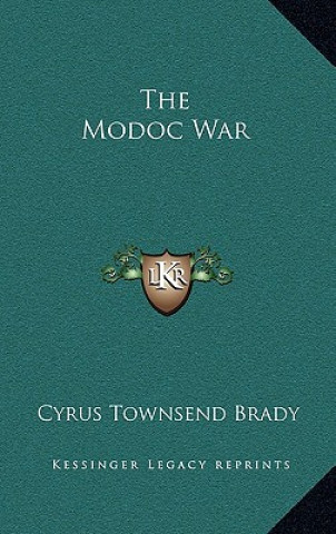 Carte The Modoc War Cyrus Townsend Brady