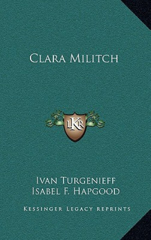Knjiga Clara Militch Ivan Sergeevich Turgenev