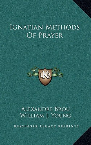 Książka Ignatian Methods of Prayer Alexandre Brou