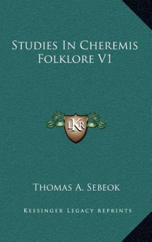 Книга Studies in Cheremis Folklore V1 Thomas A. Sebeok