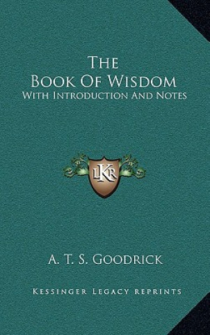 Buch The Book of Wisdom: With Introduction and Notes A. T. S. Goodrick